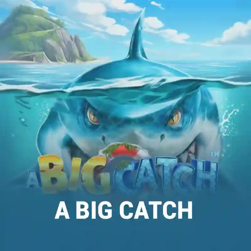 A Big Catch